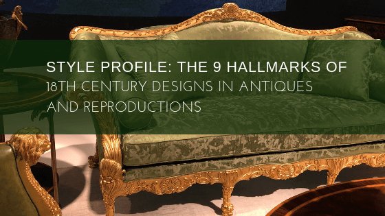The 9 Hallmarks of 18th Century Designs - English Georgian America